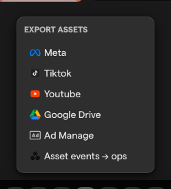 The Export assets menu, listing Meta, Tiktok, Youtube, Google Drive, Ad Manage and the webhook Asset events → ops.