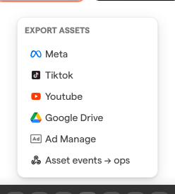 The Export assets menu, listing Meta, Tiktok, Youtube, Google Drive, Ad Manage and the webhook Asset events → ops.