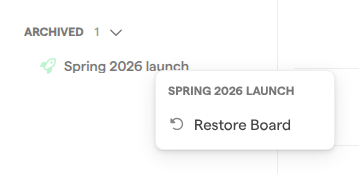 The Archived section of the boards sidebar with the Spring 2026 launch board’s menu open, showing Restore Board.