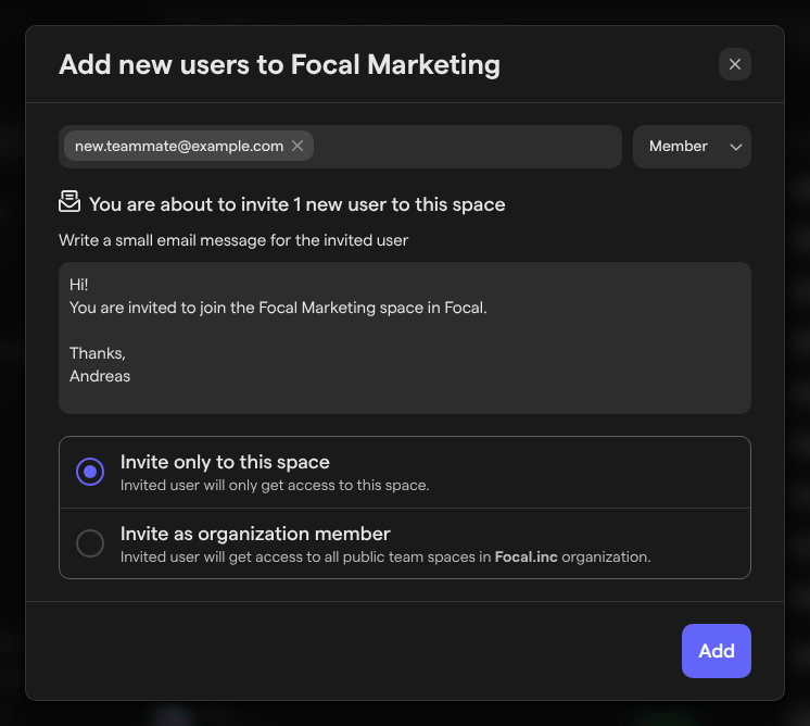 The Add new users to Focal Marketing dialog, with one invited address, the Member role, the email message and Invite only to this space selected.