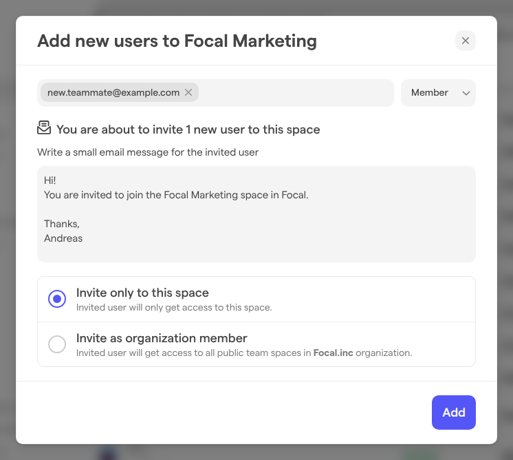 The Add new users to Focal Marketing dialog, with one invited address, the Member role, the email message and Invite only to this space selected.