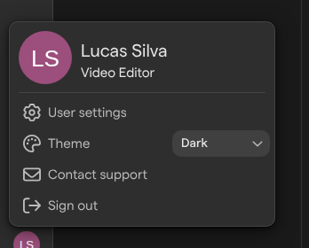 The avatar menu with the name Lucas Silva and the role Video Editor at the top, followed by User settings, Theme, Contact support and Sign out.